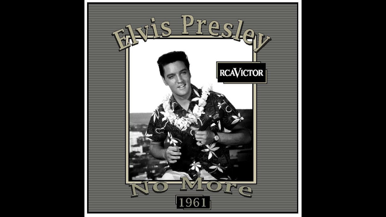 Elvis Presley - No More (1961) - YouTube