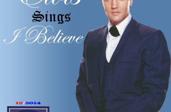 Elvis Presley’s Musical Revelation in ‘I Believe’