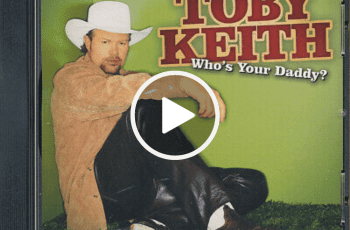 Toby Keith – Who’s Your Daddy